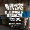 Watch-Porn-For-Sex-Advice-Dumpster-Food.jpg