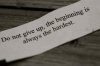 Do not give up, the beginning is always the hardest.jpg