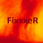 <FixxxeR>